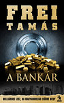 A Bankár - Milliárdos lesz, ha Magyarország csődbe megy