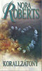 NORA ROBERTS: KORALLZ�TONY