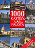 Kővári Sarolta (szerk.): 1000 kastély, vár és palota