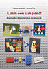Lukács Józsefné - Ferencz Éva: A játék nem csak játék!? - Matematikai fejlesztőjátékok óvodásoknak