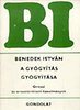 Benedek Istv�n: A gy�gy�t�s gy�gy�t�sa