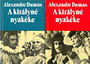 Alexandre Dumas: A kir�lyn� nyak�ke I-II.