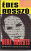 Nora Roberts: �des bossz�