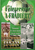Nagy B�la: F�lezerszer a Fradi�rt