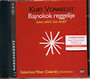 Kurt Vonnegut: Bajnokok reggelije - Isten veled, b�s h�tf�! - MP3 CD - Galambos P�ter (Galamb) el�ad�s�ban
