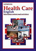 Csillingh Erika: Health Care English - Egészségügyi szakmai angol nyelvkönyv