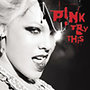Pink: Try This