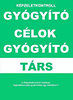 Gál Attila: Gyógyító célok - gyógyító társ