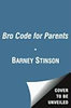 Stinson, Barney: Bro Code for Parents