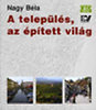 NAGY B�LA: A TELEP�L�S, AZ �P�TETT VIL�G