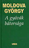 Moldova Gy�rgy: A gy�v�k b�tors�ga