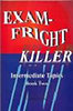 Szilvás Izabella: Exam-Fright Killer - Intermediate Topics Two