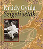 Kr�dy Gyula: Szigeti s�t�k