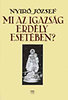 Nyir� J�zsef: Mi az igazs�g Erd�ly eset�ben?