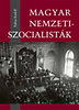 Paksa Rudolf: Magyar nemzetiszocialisták - Az 1930-as évek új szélsőjobboldali mozgalma, pártjai, politikusai, sajtója