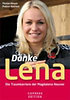 Kinast, Florian - Reichelt, Patrick: Danke Lena - Die Traumkarriere der Magdalena Neuner