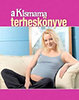W. Ungváry Renáta: A Kismama terheskönyve