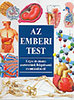 Medicina Könyvkiadó Rt.: Az emberi test - Teljes áttekintés szervezetünk felépítéséről