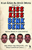 Kiss Ádám, Benk Dénes: Kiss Kiss Benk Benk