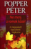 Popper Péter: Ne menj a romok közé! - A megszakadt kapcsolatok tragikuma