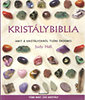 Judy Hall: Krist�lybiblia - Amit a krist�lyokr�l tudni �rdemes