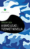 Gárdonyi Géza: A báró lelke ; Tizenkét novella