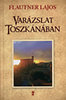 Flautner Lajos: Varázslat Toszkánában