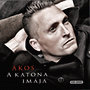 Ákos: A katona imája (CD+DVD)