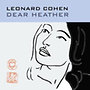 Leonard Cohen: Dear Heather
