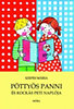 Szepes M�ria: P�tty�s Panni �s Kock�s Peti napl�ja (Gy�rffy Anna sz�nes illusztr�ci�ival)