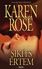 Karen Rose: Sikíts értem