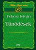 Fekete Istv�n: T�n�d�sek