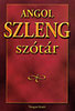 Gerencsér Ferenc (szerk.): Angol szleng szótár