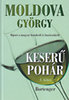 Moldova Gy�rgy: Keser� Poh�r 1. k�tet - Bortenger