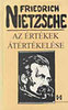Friedrich Nietzsche: AZ �RT�KEK �T�RT�KEL�SE