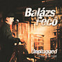 Balázs Fecó: Unplugged - Live in the Globe Royal