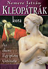 Nemere Istv�n: Kleop�tr�k kora