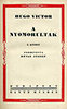 VICTOR HUGO: A NYOMORULTAK I-II.