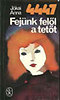 Jókai Anna: 4447 - Fejünk felől a tetőt