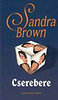 SANDRA BROWN: CSEREBERE