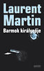 Laurent Martin: Barmok királynője