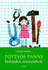 Szepes M�ria: P�tty�s Panni - Bolondos szersz�mok - Gy�rffy Anna sz�nes illusztr�ci�ival