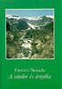 Friedrich Nietzsche: A v�ndor �s �rny�ka