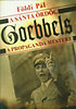F�ldi P�l: A s�nta �rd�g - Goebbels, a propaganda mestere