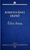 KOSZTOL�NYI DEZS�: �DES ANNA
