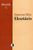 Hamvas B�la: Ekszt�zis - M�rt�k 1.