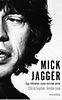 Christopher Andersen: Mick Jagger - Egy féktelen zseni extrém élete