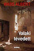 Wass Albert: Valaki t�vedett - Wass Albert �letm�sorozat 28. (k�t�tt)