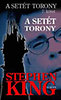 Stephen King: A set�t torony - A Set�t Torony 7. k�tet