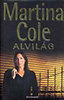 MARTINA COLE: ALVIL�G